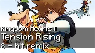Tension Rising (Vs. Nobodies) ~ 8-bit Remix - Kingdom Hearts II