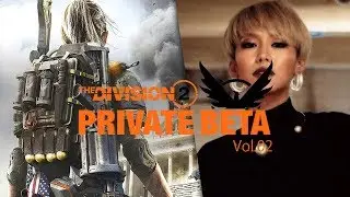 #02 private BETA【ディビ部2】おついち・ドンピシャ・ぺちゃんこ・ハービーのThe Division2【PC版】