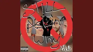 Still Asking Why