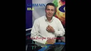 ROCKOLA 2021 GERMAIN BORJA (Porque me enamore)
