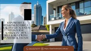 10 Powerful Reasons to Hire a Real Estate Agent in Melbourne Australia &ndash; Buy, Sell & Rent