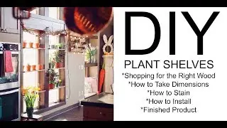 DIY | How to Make Your Own Plant Shelves | Home Improvement | Home Ideas