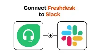 How to connect Freshdesk to Slack - Easy Integration