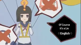 Of course its a Lie- English [Usatsuki]