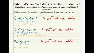 Équations différentielles homogènes de deuxième ordres avec coefficients constants, les trois cas