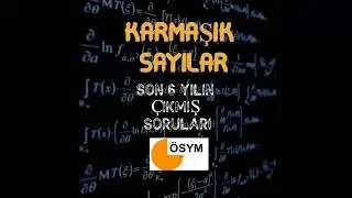 SON 6 YILIN ÇIKMIŞ ÖSYM KARMAŞIK SAYILAR SORU VE ÇÖZÜMLERİ ( 2020) #TYT#AYT#ÖSYM#MATEMATİK