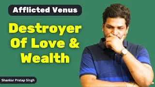 How an Afflicted Venus Can Ruin Your Relationships and Material Happiness in Astrology