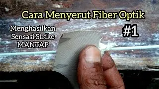 MENYERUT FIBER.,Tahap awal membuat joran microfishing menghasilkan sensasi strike mantap