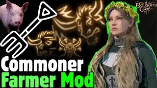 Play as a FARMER in Baldur's Gate 3 [Commoner Class Mod Build]