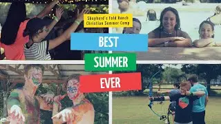 ☀ BEST SUMMER EVER - Shepherd's Fold Ranch - Christian Summer Camp in Oklahoma
