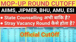 NEET 2020 MOP-UP ROUND CUTOFF - AIIMS, JIPMER, ESIC, BUU & AMU | STATE  & STRAY VACANCY ROUND 🔥🔥🔥