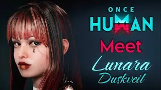 Once Human | Meet Lunara Duskveil &ndash; Epic Sci-Fi Survivor Character Creation | HD Showcase