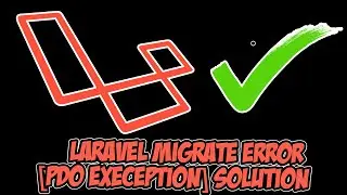 Laravel  migrate error | [PDO Exeception] Solution