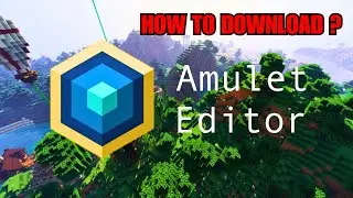 How to download AMULET EDITOR for Minecraft 1.12.2+
