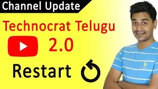Technocrat Telugu 2.0 | Restart | Channel update!