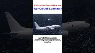 U.S. Poseidon Spotted Near Iran