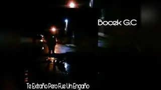 Te Extra&ntilde;o Pero Fue Un Enga&ntilde;o ~&bull;Boceck G.C&bull;~ 💔😔✨