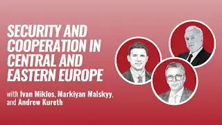 Security and cooperation in Central and Eastern Europe