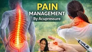 Pain Management by Acupressure👉 No Medicine Needed | Heal Pain the Natural Way