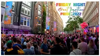 Amsterdam Street Parties for Pride Weekend | Friday Night 2022