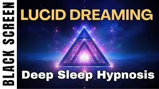 🌀 Sleep Hypnosis for Lucid Dreaming Black Screen | Deep Relaxation & Dream Control Meditation 🌙