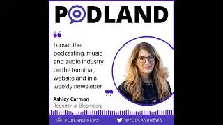 Podland News - Scoop Queen Ashley Carman joins us. Apple announces Podcasts Delegated Delivery....