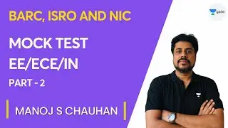 MOCK TEST | EE/ECE/IN | Part 2 | BARC, ISRO and NIC | Manoj Singh Chauhan