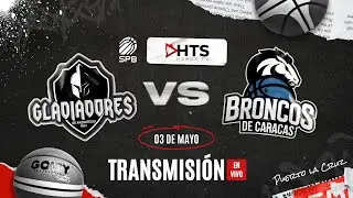 GLADIADORES de Anzoátegui VS BRONCOS de Caracas - EN VIVO - SPB - BALONCESTO PROFESIONAL VENEZOLANO