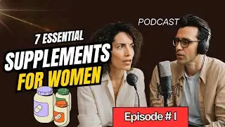 7 Essential Supplements for Women| Are These Supplements Really Good For You?