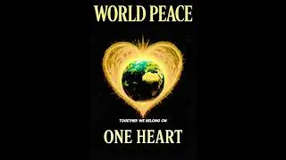 One Heart &ndash; The Global Humanitarian Anthem | World Healing by DiepthaochauMusic