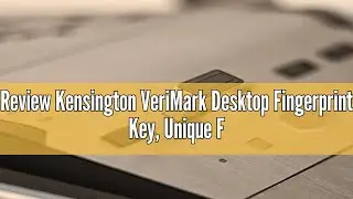 Review Kensington VeriMark Desktop Fingerprint Key, Unique Fingerprint Identity Reader/Authenticator