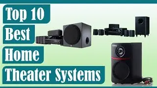 Best Home Theater Systems 2020? Top 5 Home Theater Speakers (Buying Guide)