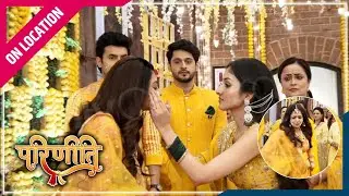 Parineetii | On Location | Parvati Ne Ki Neet Ki Haldi