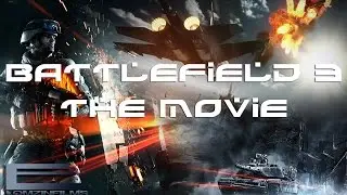 BATTLEFIELD 3 - The movie (LomzinFilms) 2015