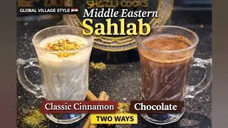 Middle Eastern Sahlab Two Ways | Classic Cinnamon & Chocolate Sahlab | Winter Special 