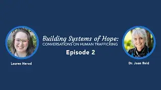 Building Systems of Hope: Episode 2 with Dr. Joan Reid