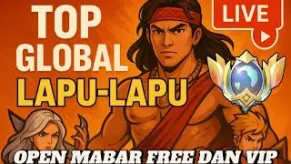 🛑 MABAR VIP DAN FREE PUSH MMR TOP GLOBAL LAPU-LAPU #gameplaylapuexp #gameplaytopglobal #🥷