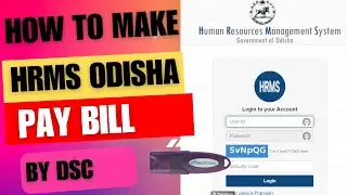 SALARY BILL HRMS ODISHA BY DIGITAL SIGNATURE (DSC)