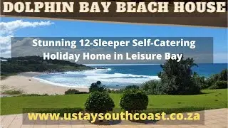Dolphin Bay Beach House | Holiday Accommodation in Leisure Bay | KZN South Coast