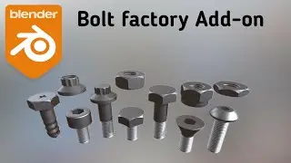Дополнение Bolt Factory для Blender | Отличное бесплатное встроенное дополнение для создания болтов и гаек в Blender