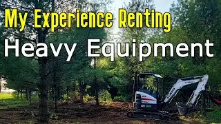 My Experience Renting Heavy Equipment by @GettinJunkDone