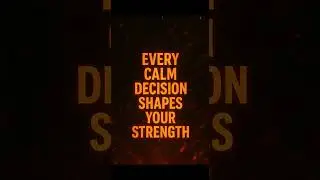 Show up today: Every calm decision shapes your strength ✨
