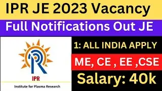 Big Update: IPR JE New Vacancy Notifications Out | Junior Engineer 2023 | ALL Branch Eligible