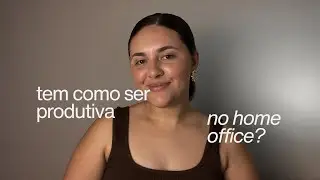 essa é a forma de ser produtiva no home office 