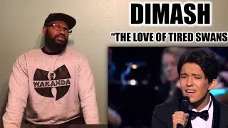 DIMASH “THE LOVE OF TIRED SWANS” REACTION