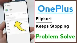 OnePlus Flipkart Keeps Stopping Problem Solve