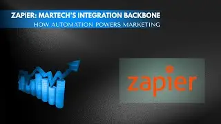 Zapier: How Integration Became the Backbone of Martech