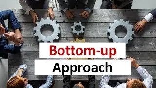 Bottom up approach analysis  - example