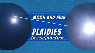 Moon and M45 Pleiades Seven Sisters In Conjuntion - 02/01/23