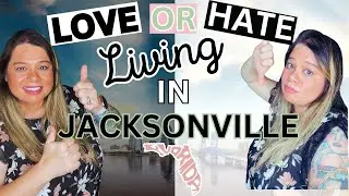 Should You Move to Jacksonville, FL? Pros and Cons of Living in Jacksonville Florida